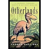 Otherlands: A Journey Through Earth's Extinct Worlds