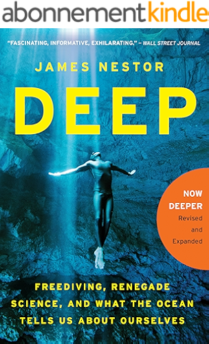 Download Deep: Freediving, Renegade Science, and What the Ocean Tells Us About Ourselves (English Edition) PDF