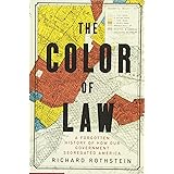 The Color of Law: A Forgotten History of How Our Government Segregated America