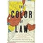 The Color of Law: A Forgotten History of How Our Government Segregated America