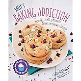Sally's Baking Addiction: Irresistible Cookies, Cupcakes, and Desserts for Your Sweet-Tooth Fix (Volume 1)