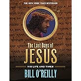 The Last Days of Jesus: His Life and Times