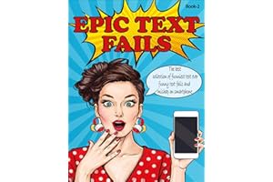 Epic Text Fails: The best collection of funniest text ever funny text fails and mishap on smartphone (Text fails series)