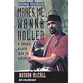 Makes Me Wanna Holler: A Young Black Man in America
