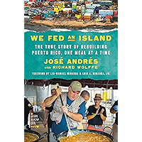 We Fed an Island: The True Story of Rebuilding Puerto Rico, One Meal at a Time book cover