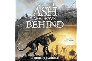 All the Ash We Leave Behind