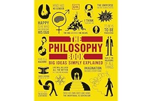 The Philosophy Book: Big Ideas Simply Explained (DK Big Ideas)