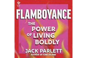 Flamboyance: The Power of Living Boldly