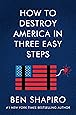How to Destroy America in Three Easy Steps