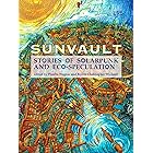 Sunvault: Stories of Solarpunk and Eco-Speculation