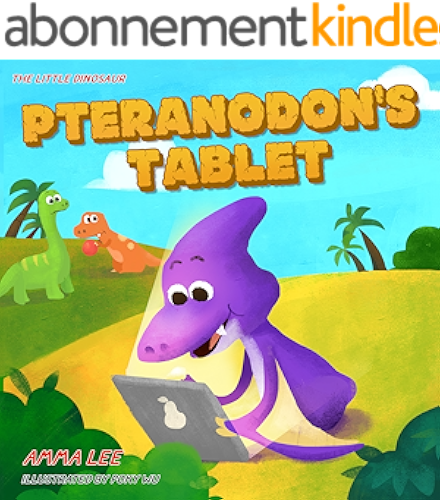 Download The Little Dinosaurs : Pterosaur's Tablet: (Dinosaur books for children, Screen Time, Bedtime stories for kids ages 3-5) (English Edition) PDF