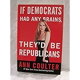 If Democrats Had Any Brains, They'd Be Republicans