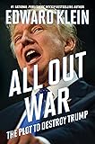 All Out War: The Plot to Destroy Trump