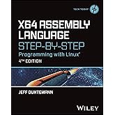 x64 Assembly Language Step-by-Step: Programming with Linux (Tech Today)