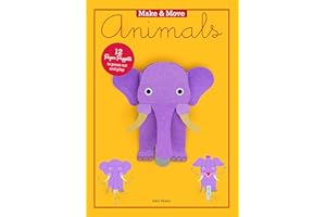 Make and Move: Animals: 12 Moving Paper Puppets to Press Out and Play