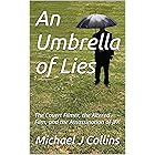An Umbrella of Lies: The Covert Filmer, the Altered Film, and the Assassination of JFK