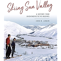Skiing Sun Valley: A History from Union Pacific to the Holdings (Sports) book cover Skiing Sun Valley: A History from Union Pacific to the Holdings (Sports) book cover