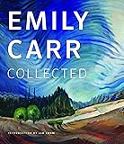 Emily Carr: Collected