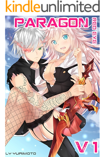 Amazon Com Paragon Red Eye Vol 1 Light Novel Harem Ebook Yurimoto Ly Yurimoto Ly Kindle Store