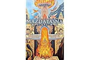 Mazdayasna Rising: Zoroastrian Renewal and Fire Temple Design: Zoroastrianism Revival from Ancient Religion to Modern Reconst