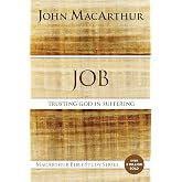 Job: Trusting God in Suffering (MacArthur Bible Studies)