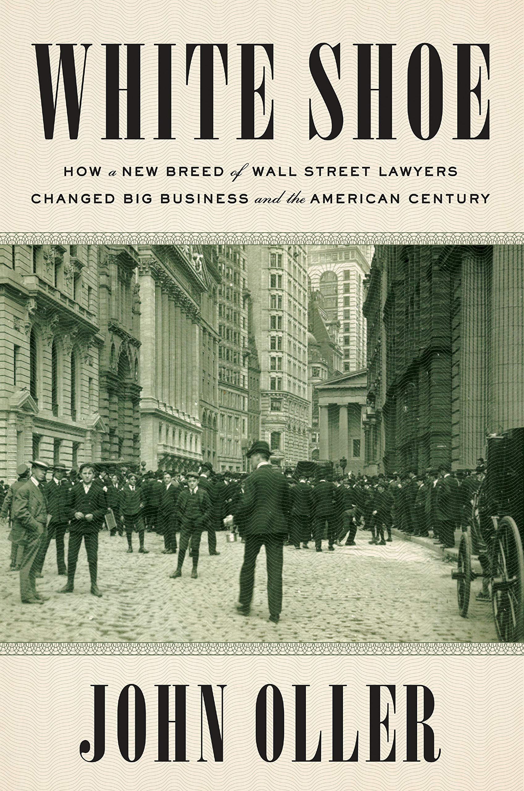 us shoe company history on White Shoe How A New Breed Of Wall Street Lawyers Changed Big Business And The American Century Oller John 9781524743253 Amazon Com Books