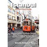 Istanbul Street Food Guide: Discover Turkish Breakfasts, Kebabs, Meze, Bazaars, Desserts, Local Markets & Culinary Experiences