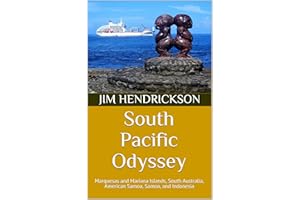South Pacific Odyssey: Marquesas and Mariana Islands, South Australia, American Samoa, Samoa, and Indonesia