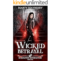 Wicked Betrayal (Darkwater Reformatory Book 1) book cover