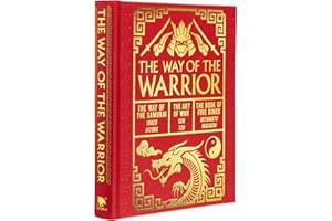The Way of the Warrior: The Way of the Samurai, The Art of War, The Book of Five Rings