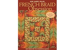 French Braid Obsession: New Ideas for the Imaginative Quilter