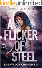 A Flicker of Steel (The Avalon Chronicles Book 2)