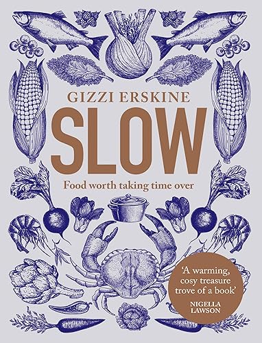 Download Slow: Food Worth Taking Time Over PDF