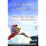 Welcome to the Great Mysterious: A Novel (Reader's Circle)