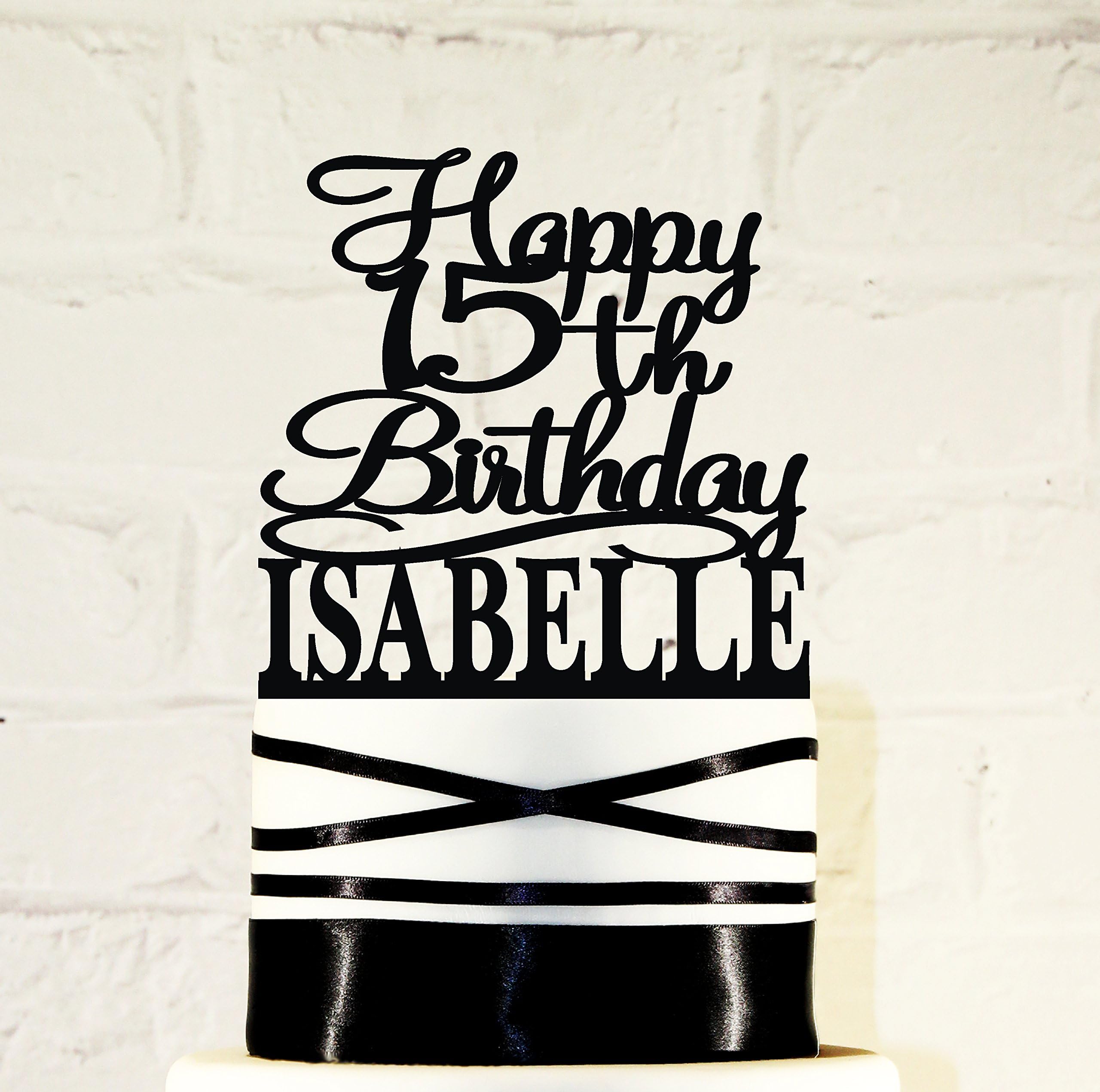 Glitter Acrylic - 15th Birthday Name Cake Topper - First Name is 15 Years Loved