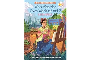 Who Was Her Own Work of Art?: Frida Kahlo: A Who HQ Graphic Novel