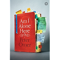 Am I Alone Here?: Notes on Living to Read and Reading to Live book cover