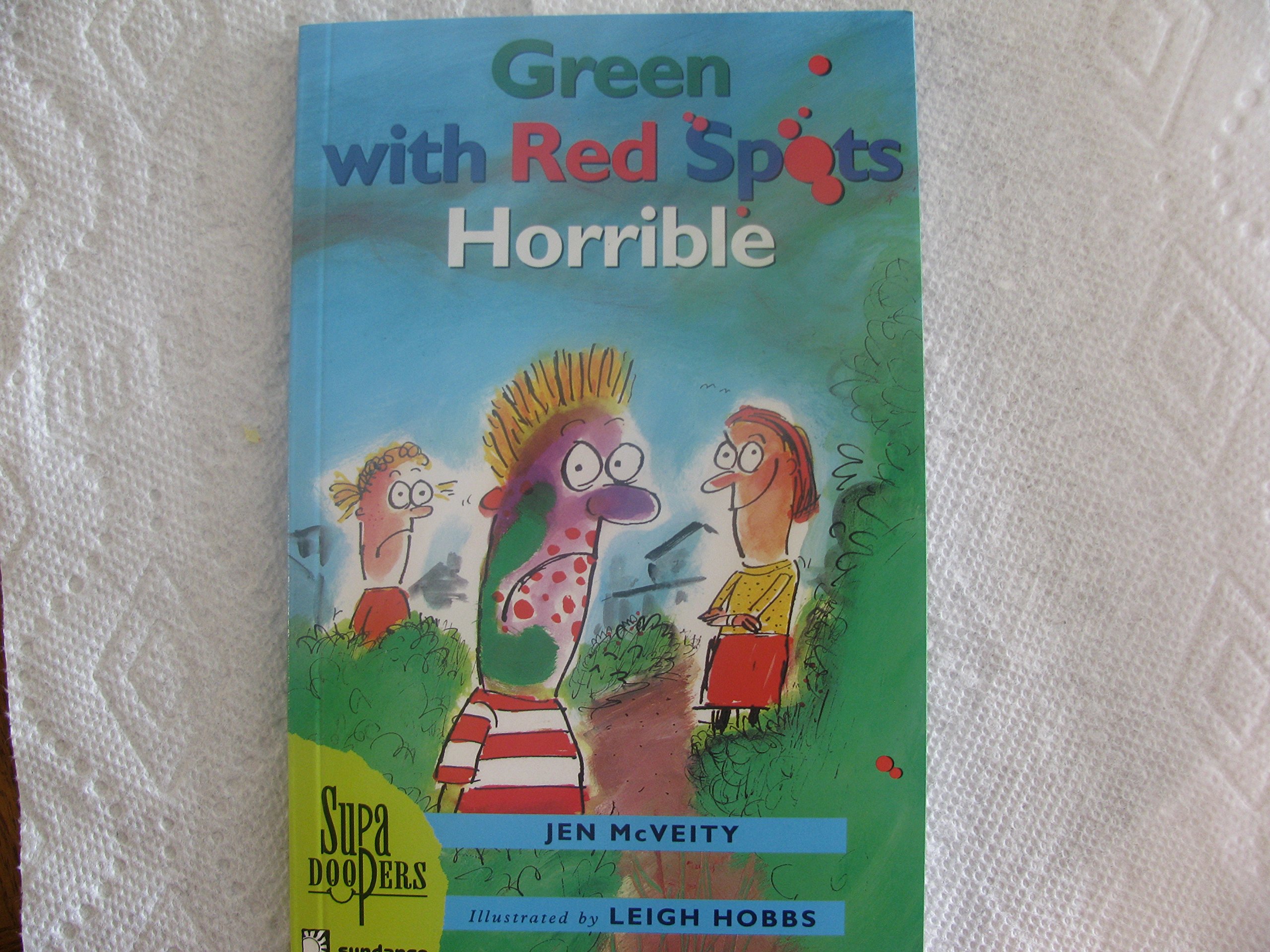 Green With Red Spots Horrible Supa Doopers Mcveity Jen 9780760819371 Amazon Com Books