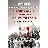 Hitler's American Friends: The Third Reich's Supporters in the United States