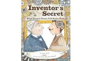 The Inventor's Secret: What Thomas Edison Told Henry Ford