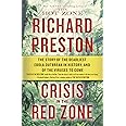 Crisis in the Red Zone: The Story of the Deadliest Ebola Outbreak in History, and of the Viruses to Come