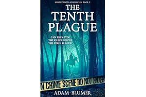 The Tenth Plague: A Gripping Christian Thriller (North Woods Chronicles Book 2)