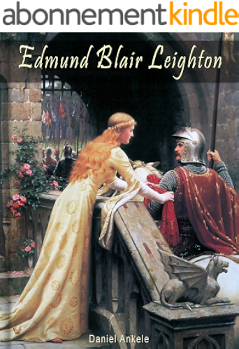 Download Edmund Blair Leighton: 90 Pre-Raphaelite Paintings (English Edition) PDF