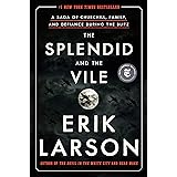 The Splendid and the Vile: A Saga of Churchill, Family, and Defiance During the Blitz