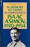 In Memory Yet Green: The Autobiography of Isaac Asimov