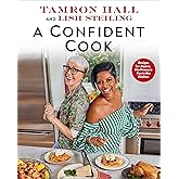 A Confident Cook: Recipes for Joyous, No-Pressure Fun in the Kitchen