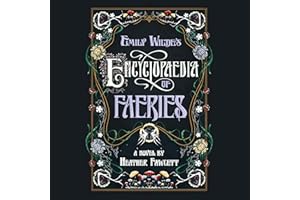 Emily Wilde's Encyclopaedia of Faeries: Book One of the Emily Wilde Series