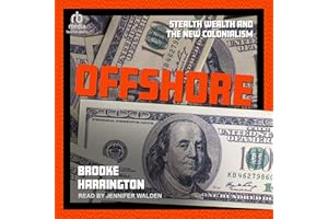 Offshore: Stealth Wealth and the New Colonialism