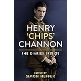 Henry 'Chips' Channon: The Diaries (Volume 1): 1918-38