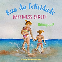 Happiness Street - Rua da Felicidade: Α bilingual children's picture book in English and Portuguese (Portuguese Edition) book cover